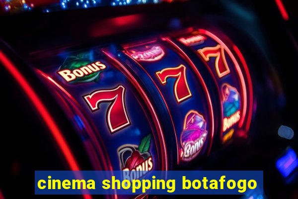 cinema shopping botafogo